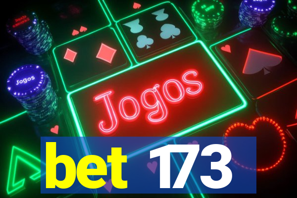 bet 173